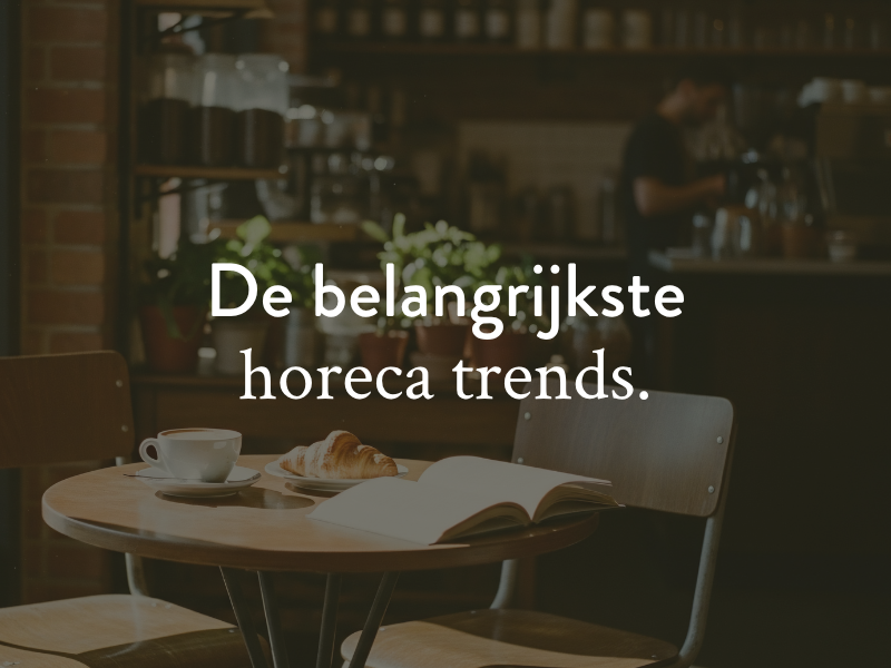 Horeca trends: de belangrijkste drankentrends voor cafés, hotels en restaurants